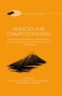 Policies for Competitiveness : Comparing Business-Government Relationships in the Golden Age of Capitalism - Book