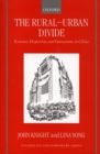 The Rural-Urban Divide : Economic Disparities and Interactions in China - Book
