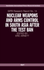 Nuclear Weapons and Arms Control in South Asia after the Test Ban - Book