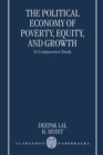 The Political Economy of Poverty, Equity and Growth: A Comparative Study - Book