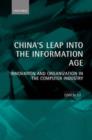 China's Leap into the Information Age : Innovation and Organization in the Computer Industry - Book
