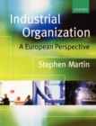 Industrial Organization : A European Perspective - Book