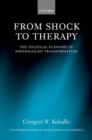 From Shock to Therapy : The Political Economy of Postsocialist Transformation - Book