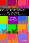 Constitutional Futures : A History of the Next Ten Years - Book