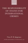 The Responsibility of States for International Crimes - Book