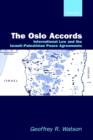 The Oslo Accords : International Law and the Israeli-Palestinian Peace Agreements - Book
