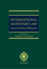 International Monetary Law : Issues for the New Millennium - Book
