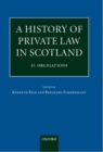 A History of Private Law in Scotland: Volume 2: Obligations - Book