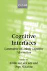 Cognitive Interfaces : Constraints on Linking Cognitive Information - Book