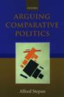 Arguing Comparative Politics - Book