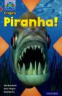 Project X Origins: Dark Blue Book Band, Oxford Level 15: Endangered: Piranha! - Book
