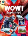 Project X Origins: Dark Red Book Band, Oxford Level 18: Unexplained: WOW! Explained - Book