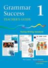 Grammar Success: Level 1: Teacher's Guide 1 : Raising Writing Standards - Book