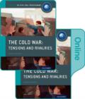 The Cold War - Superpower Tensions and Rivalries: IB History Print and Online Pack: Oxford IB Diploma Programme - Book