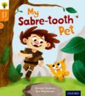 Oxford Reading Tree Story Sparks: Oxford Level 6: My Sabre-tooth Pet - Book