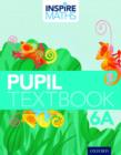 Inspire Maths: Pupil Book 6A (Pack of 30) - Book