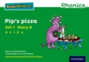 Read Write Inc. Phonics: 9 Pip's Pizza (Green Set 1 Storybook) - Book