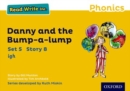 Read Write Inc. Phonics: Danny and the Bump-a-lump (Yellow Set 5 Storybook 8) - Book