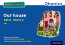 Read Write Inc. Phonics: Our House (Blue Set 6 Storybook 5) - Book