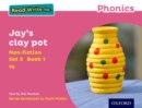 Read Write Inc. Phonics: Jay's Clay Pot (Pink Set 3 Non-fiction 1) - Book