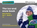 Read Write Inc. Phonics: The Ice and Snow Book (Set 7 Non-fiction 3) - Book