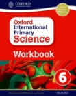 Oxford International Primary Science: First Edition Workbook 6 - Book