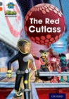 Project X Alien Adventures: Grey Book Band, Oxford Level 13: The Red Cutlass - Book