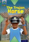 Project X Origins: Grey Book Band, Oxford Level 12: Myths and Legends: The Trojan Horse - Book