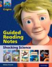 Project X Origins: Grey Book Band, Oxford Level 13: Shocking Science: Guided reading notes - Book