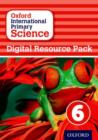 Oxford International Primary Science: Digital Resource Pack 6 - Book