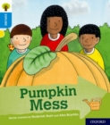 Oxford Reading Tree Explore with Biff, Chip and Kipper: Oxford Level 3: Pumpkin Mess - Book