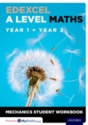Edexcel A Level Maths: Year 1 + Year 2 Mechanics Student Workbook (Pack of 10) - Book