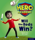 Hero Academy: Oxford Level 2, Red Book Band: Will the Reds Win? - Book