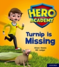 Hero Academy: Oxford Level 3, Yellow Book Band: Turnip is Missing - Book