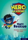 Hero Academy: Oxford Level 9, Gold Book Band: Night Rescue - Book