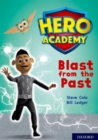 Hero Academy: Oxford Level 10, White Book Band: Blast from the Past - Book