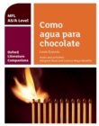 Oxford Literature Companions: Como agua para chocolate: study guide for AS/A Level Spanish set text - Book