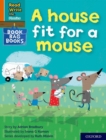 Read Write Inc. Phonics: A house fit for a mouse (Orange Set 4 Book Bag Book 11) - Book