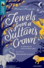 Oxford Reading Tree TreeTops Greatest Stories: Oxford Level 19: Jewels from a Sultan's Crown - Book