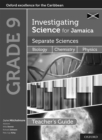 Investigating Science for Jamaica Separate Sciences: Integrated Science Separate Sciences: Biology Chemistry Physics Teacher Guide Grade 9 - Book