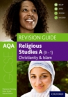 AQA GCSE Religious Studies A: Christianity and Islam Revision Guide - Book