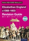 Oxford AQA GCSE History (9-1): Elizabethan England c1568-1603 Revision Guide - eBook