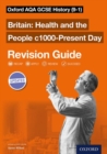 Oxford AQA GCSE History: Britain: Health and the People c1000-Present Day Revision Guide (9-1) : AQA GCSE HISTORY HEALTH 1000-PRESENT RG - Book
