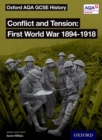 Oxford AQA GCSE History: Conflict and Tension First World War 1894-1918 Student Book - Book