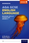 AQA GCSE English Language: Reading Skills Workbook- Targeting Grade 5 - Book