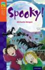 Oxford Reading Tree TreeTops Fiction: Level 13 More Pack A: Spooky! - Book