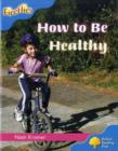 Oxford Reading Tree: Level 3: Fireflies: How to be Healthy - Book