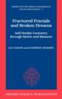 Fractured Fractals and Broken Dreams : Self-similar Geometry through Metric and Measure - Book