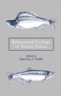 Behavioural Ecology of Teleost Fishes - Book