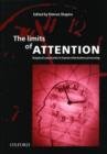 The Limits of Attention : Temporal Constraints in Human Information Processing - Book